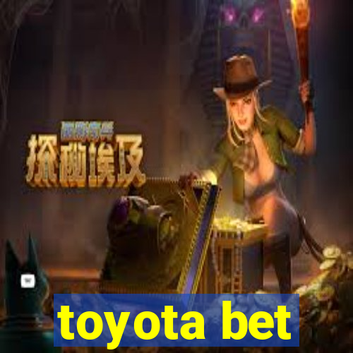 toyota bet